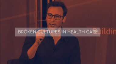 Broken Cultures in Health Care
