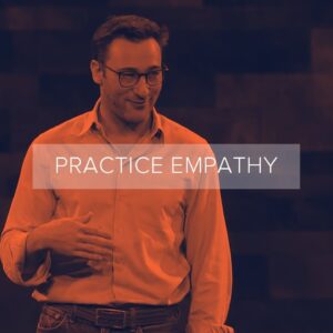 Leaders practice empathy